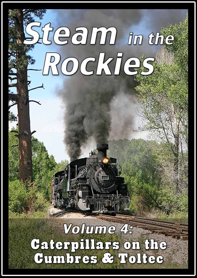 Steam in the Rockies Volume 4 Caterpillars on the Cumbres and Toltec DVD Steam Video Productions SVPSRK4DVD