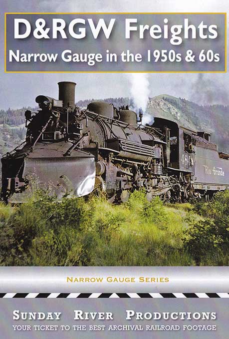 D&RGW Freights Narrow Gauge in the 1950s and 1960s DVD Sunday River Productions DVD-DRGW