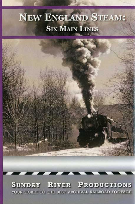 New England Steam Six Main Lines DVD Sunday River Productions DVD-NE6ML