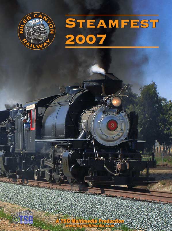 Steamfest 2007 Niles Canyon Railway DVD TSG TSG Multimedia 10070