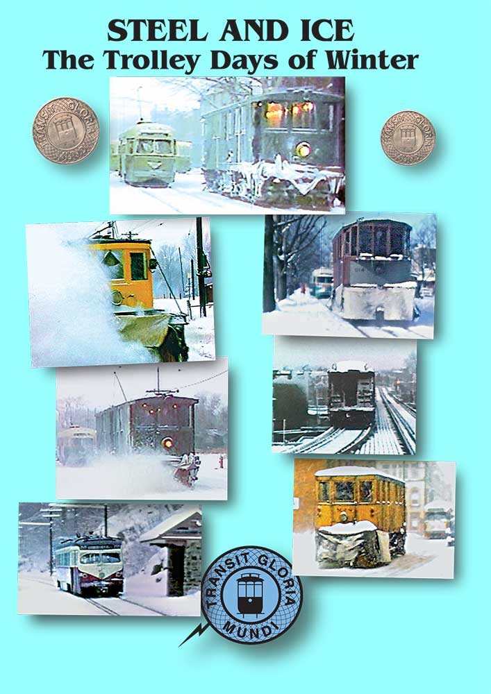Steel and Ice The Trolley Days of Winter Transit Gloria Mundi SNO