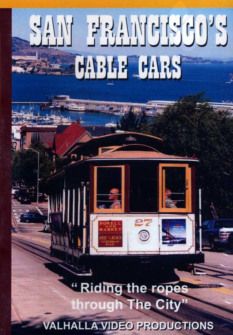 San Franciscos Cable Cars - Riding the Ropes Through the City DVD Valhalla Video Productions VSFCAB 9781888949544