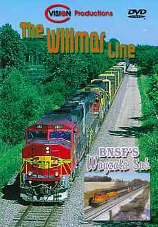 BNSF The Willmar Line & Wayzata Subdivision C Vision Productions WAYDVD