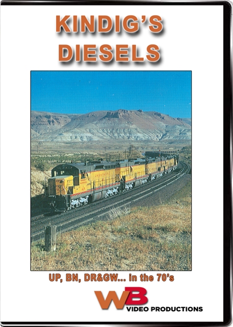Kindigs Diesels UP BN DRGW in the 70s DVD WB Video Productions WB029