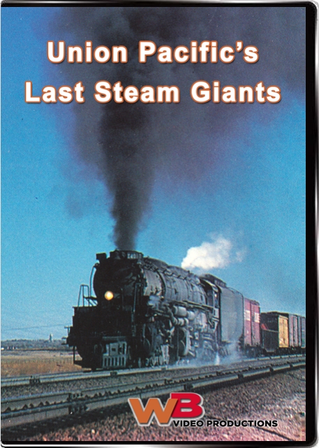 Union Pacifics Last Steam Giants DVD WB Video Productions WB038