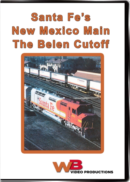 Santa Fes New Mexico Main The Belen Cutoff DVD WB Video Productions WB039