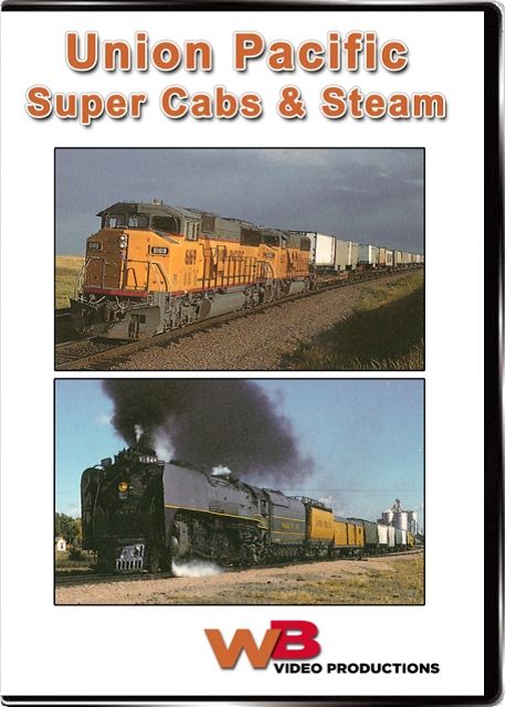 Union Pacific Super Cabs & Steam DVD WB Video Productions WB041