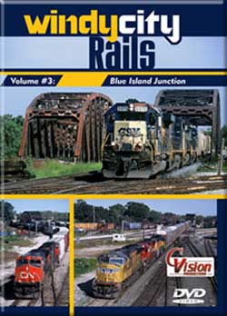 Windy City Rails, Volume 3 - Blue Island Jct.DVD C Vision Productions WC3DVD