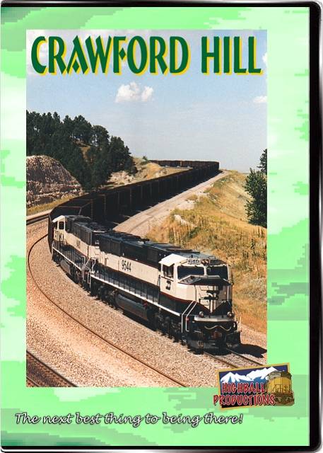 Crawford Hill DVD NEW Highball Horseshoes Nebraska SD70MAC's
