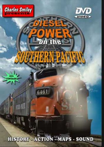 Diesel Power on the Southern Pacific D-119 Charles Smiley Presents Charles Smiley Presents D-119